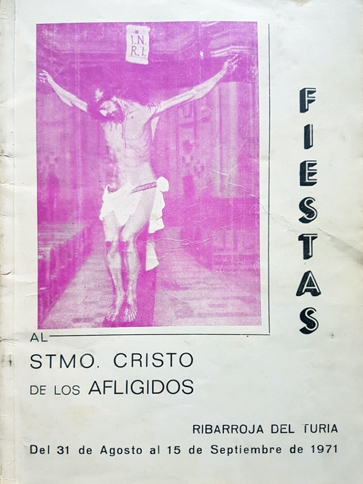 Fiestas patronales en honor del Santísimo Cristo de los Afligidos 1971 Riba-roja de Túria / Ribarroja del Turia